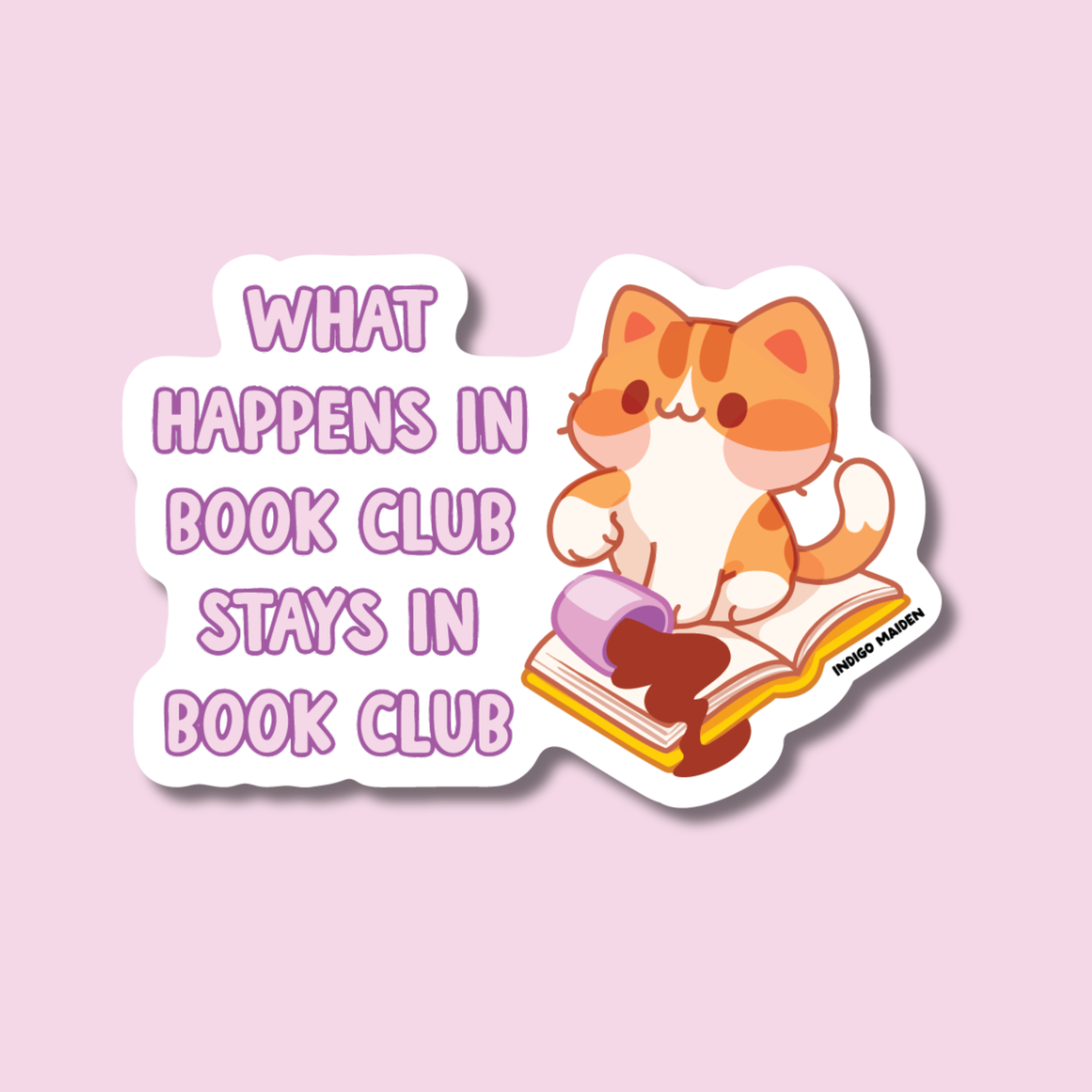 What Happens in Book Club Stays in Book Club Cat Sticker