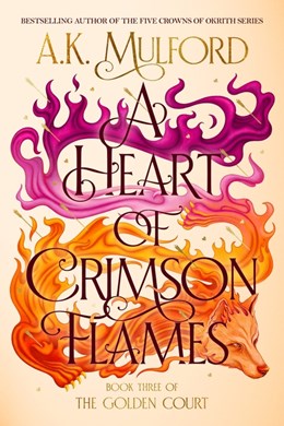A Heart of Crimson Flames:  A Novel