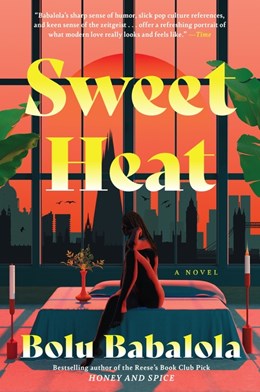 Sweet Heat: A Novel