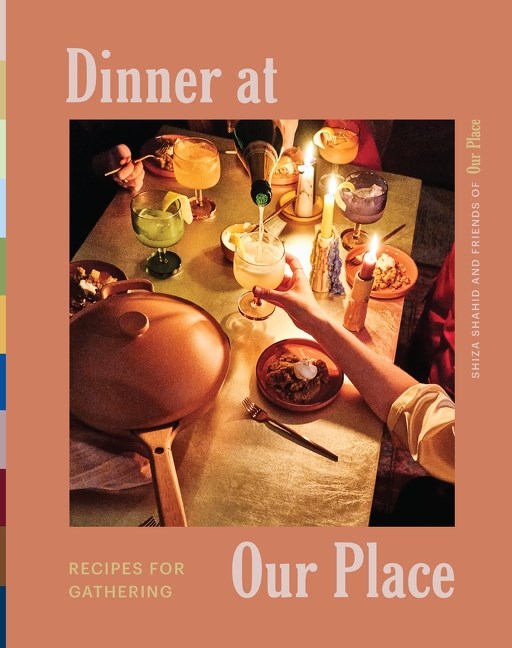Dinner at Our Place : Recipes for Gathering