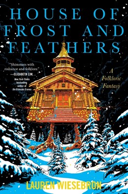House of Frost and Feathers:  A Folkloric Fantasy