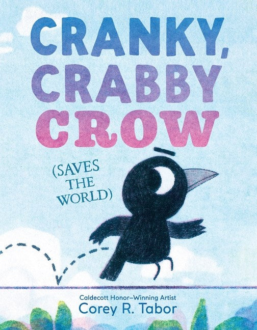 Cranky, Crabby Crow (Saves the World)