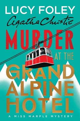 PREORDER: Murder at the Grand Alpine Hotel: The New Miss Marple Mystery
