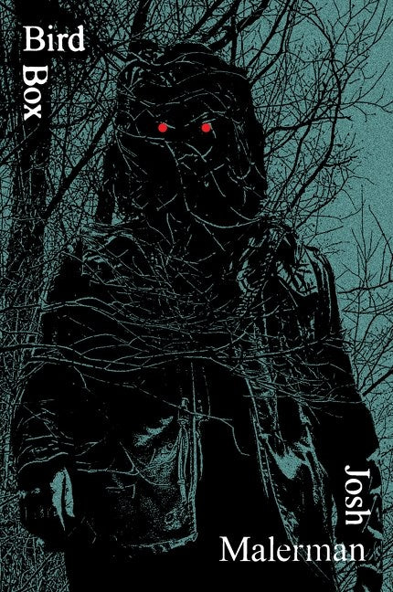 Bird Box : A Novel