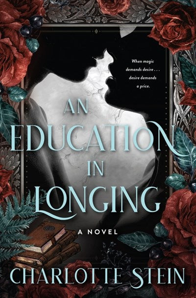 An Education in Longing: A Novel