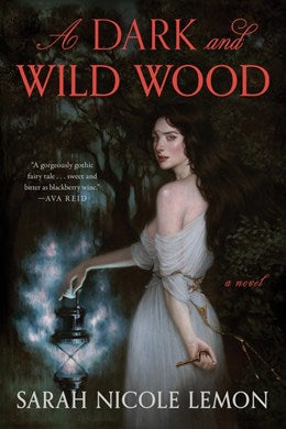 PREORDER: A Dark and Wild Wood