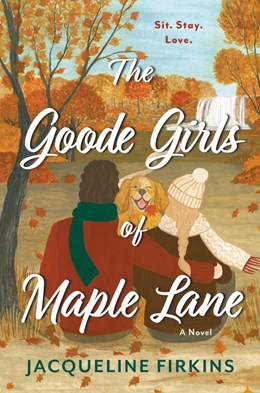The Goode Girls of Maple Lane: A Novel