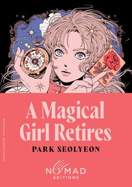 A Magical Girl Retires (Nomad Edition):  A Novel