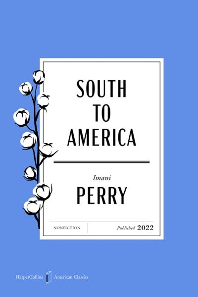 South to America: A Journey Below the Mason-Dixon to Understand the Soul of a Nation - American Classics Edition