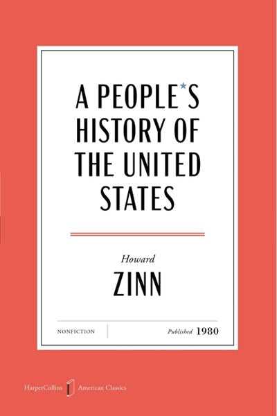 A People's History of the United States: 1492 to Present, Revised and Updated Edition - American Classics Edition