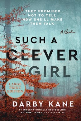 Such a Clever Girl:  A Novel