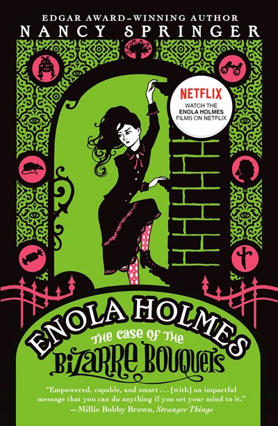 Enola Holmes: The Case of the Bizarre Bouquets: An Enola Holmes Mystery