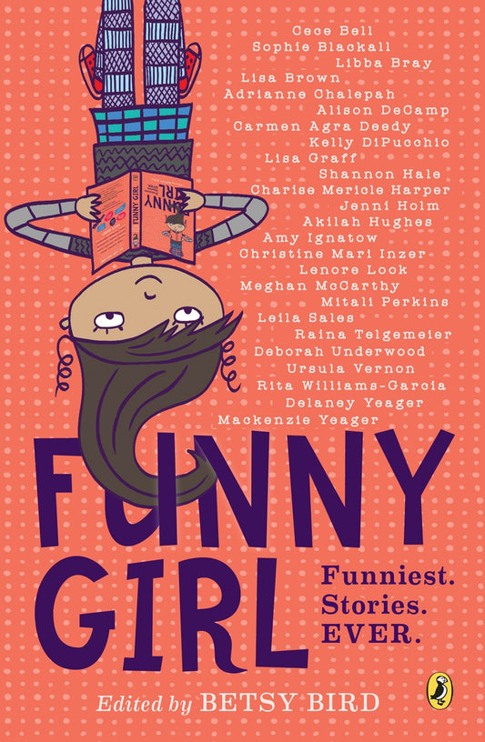 Funny Girl : Funniest. Stories. Ever.