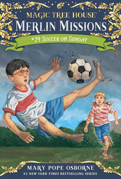 Magic Tree House:  Soccer on Sunday (Merlin Missions)