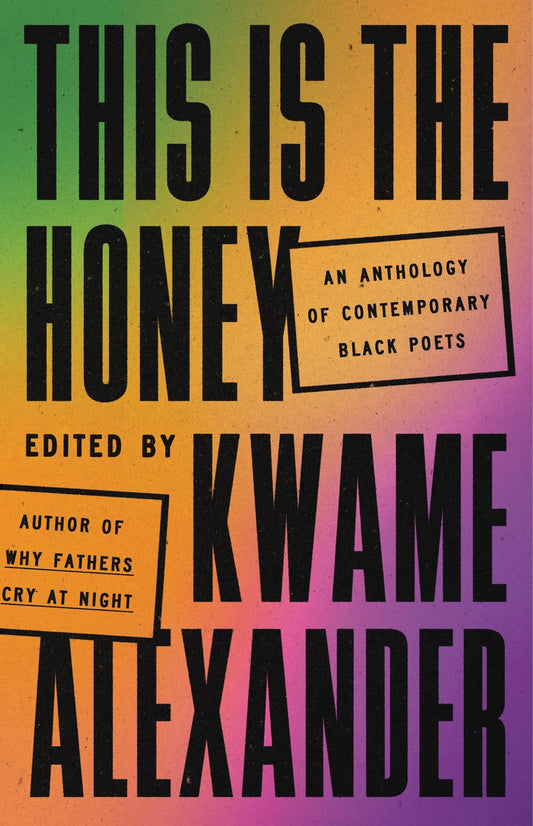 This Is the Honey : An Anthology of Contemporary Black Poets