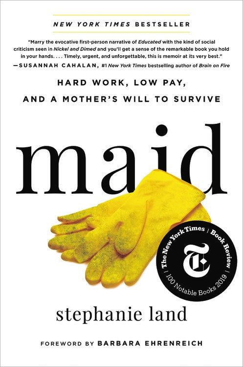 Maid : Hard Work, Low Pay, and a Mother's Will to Survive