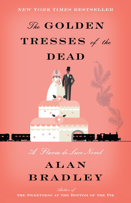 The Golden Tresses of the Dead : A Flavia de Luce Novel