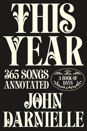 This Year:  365 Songs Annotated: A Book of Days