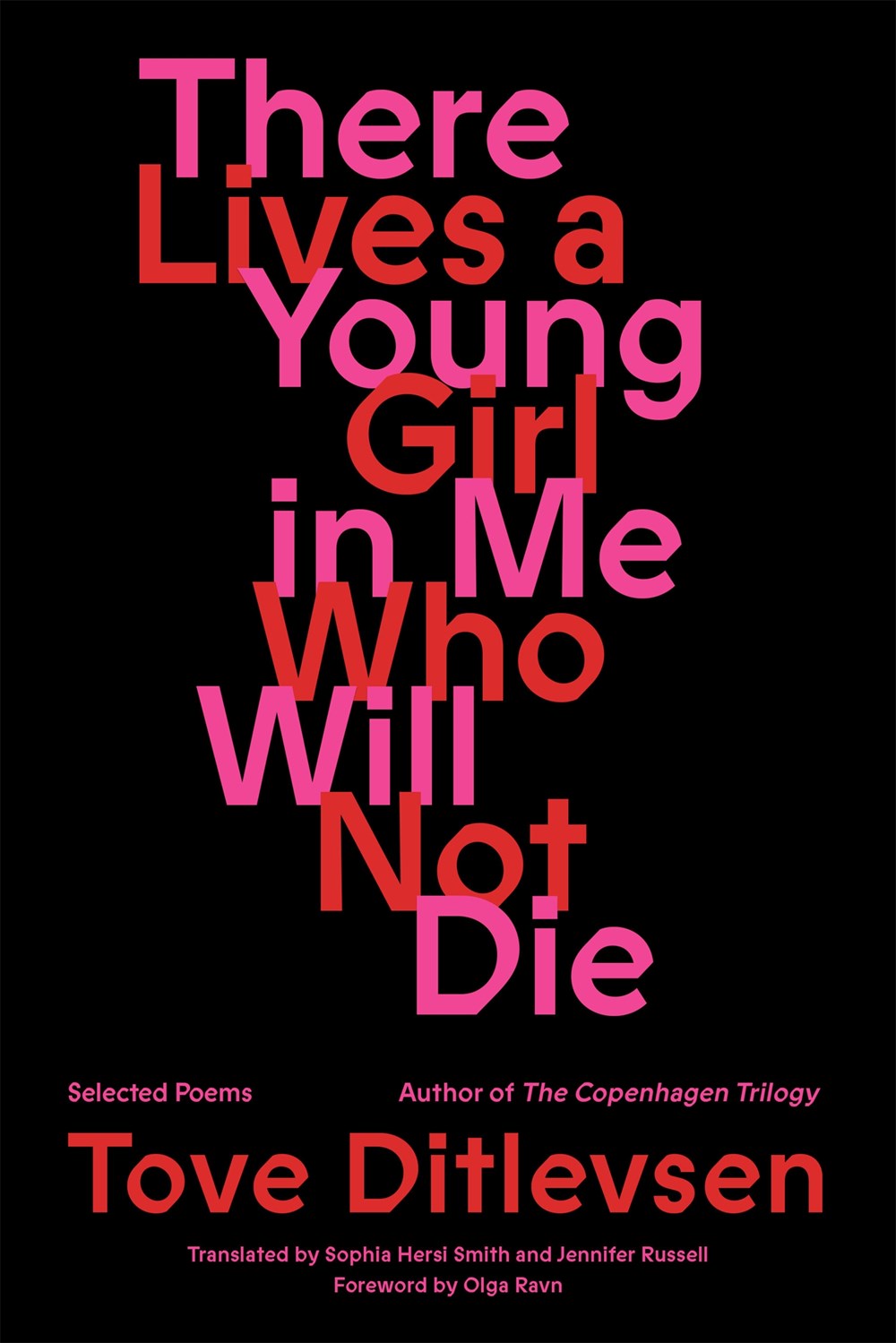 There Lives a Young Girl in Me Who Will Not Die : Selected Poems
