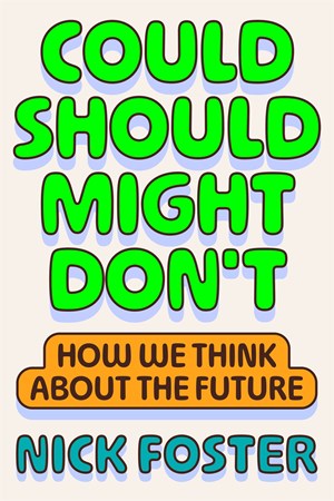 Could Should Might Don't:  How We Think About the Future