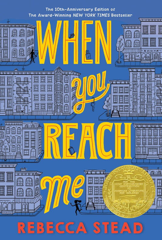 When You Reach Me : (Newbery Medal Winner)