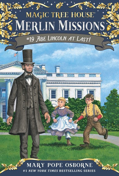 Magic Tree House:  Abe Lincoln at Last! (Merlin Missions)