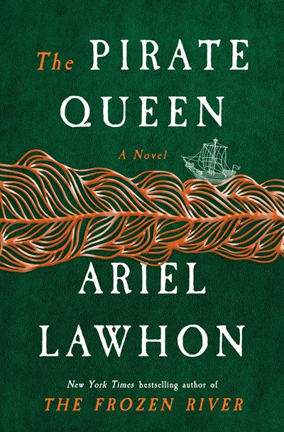 The Pirate Queen: A Novel from the New York Times bestselling author of The Frozen River
