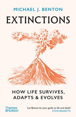 Extinctions: How Life Survives, Adapts & Evolves