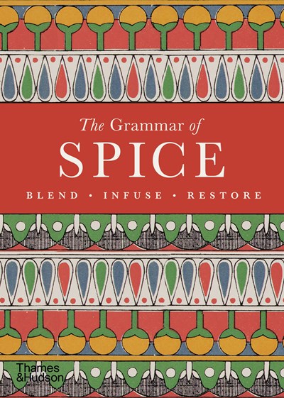 The Grammar of Spice: Blend, Infuse, Restore