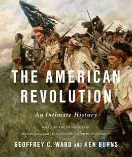 The American Revolution:  An Intimate History