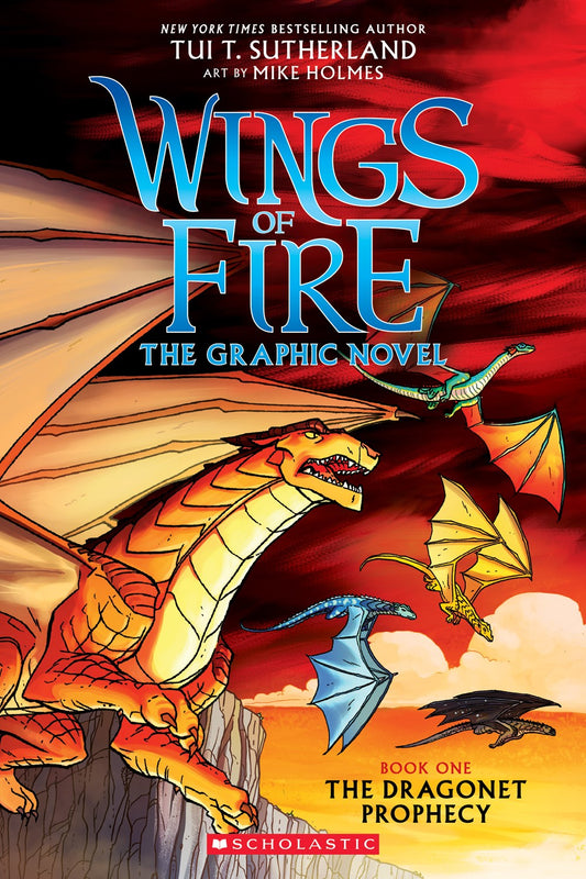 The Wings of Fire: The Dragonet Prophecy: A Graphic Novel (Wings of Fire Graphic Novel #1) : The Graphic Novel