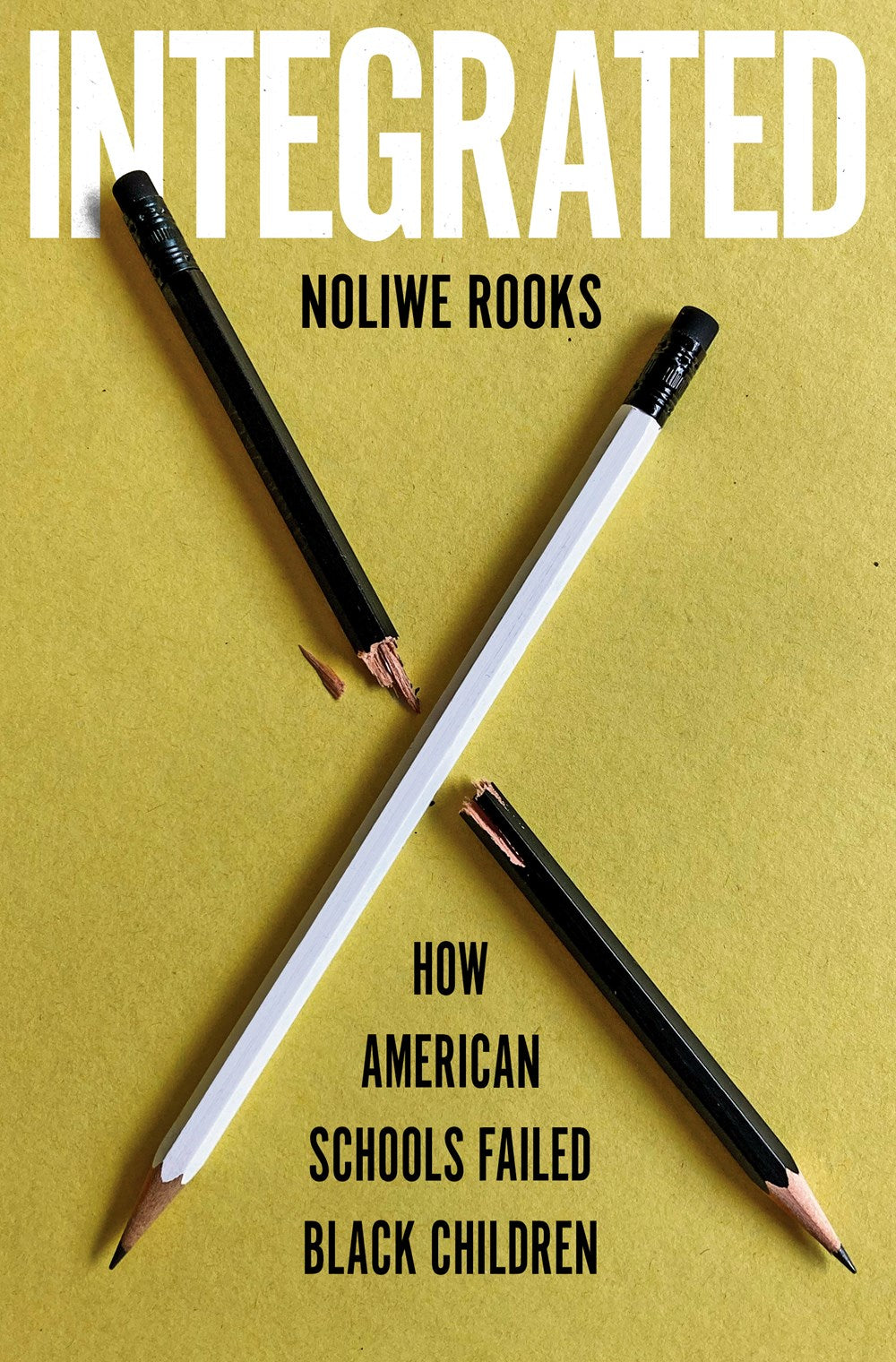 Integrated : How American Schools Failed Black Children
