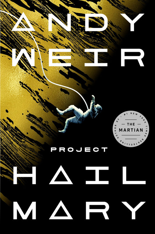 Project Hail Mary : A Novel