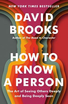 How to Know a Person:  The Art of Seeing Others Deeply and Being Deeply Seen