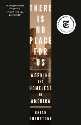 There Is No Place for Us : Working and Homeless in America