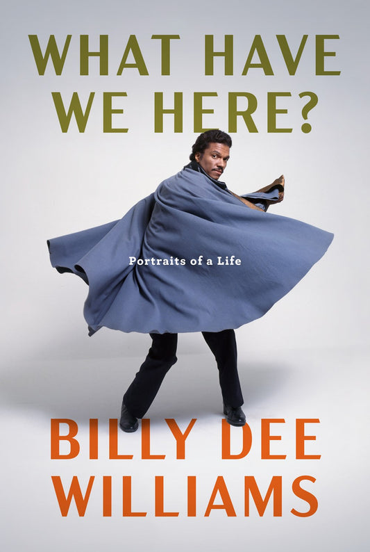 What Have We Here? : Portraits of a Life
