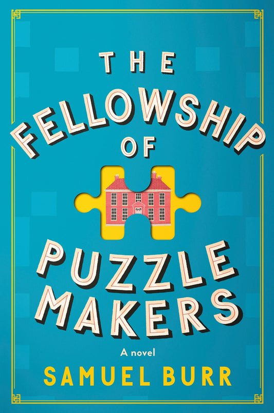The Fellowship of Puzzlemakers : A novel
