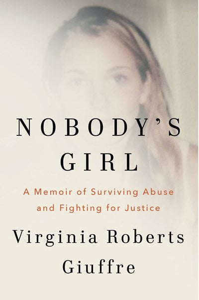Nobody's Girl:  A Memoir of Surviving Abuse and Fighting for Justice