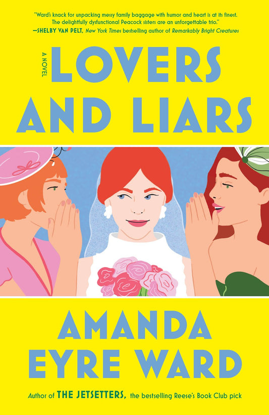 Lovers and Liars : A Novel
