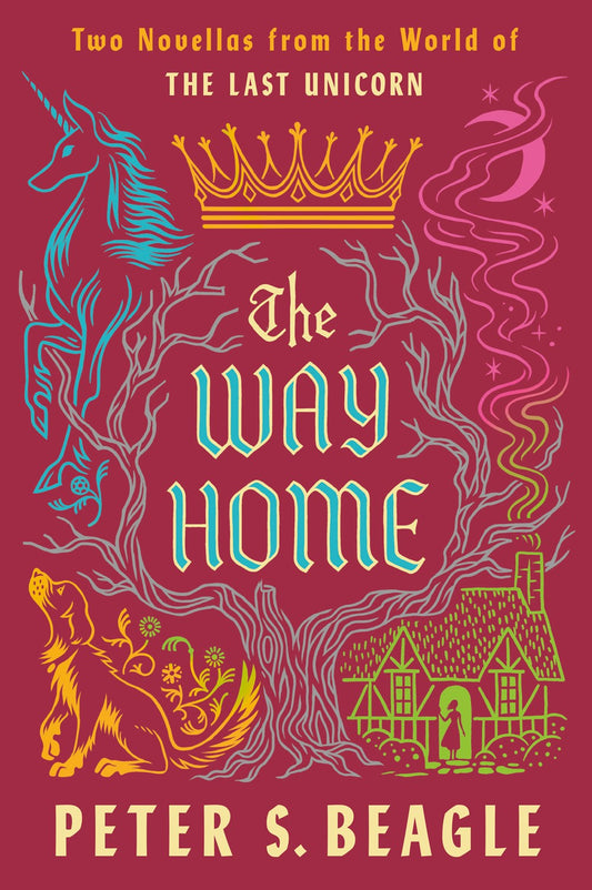 The Way Home : Two Novellas from the World of The Last Unicorn