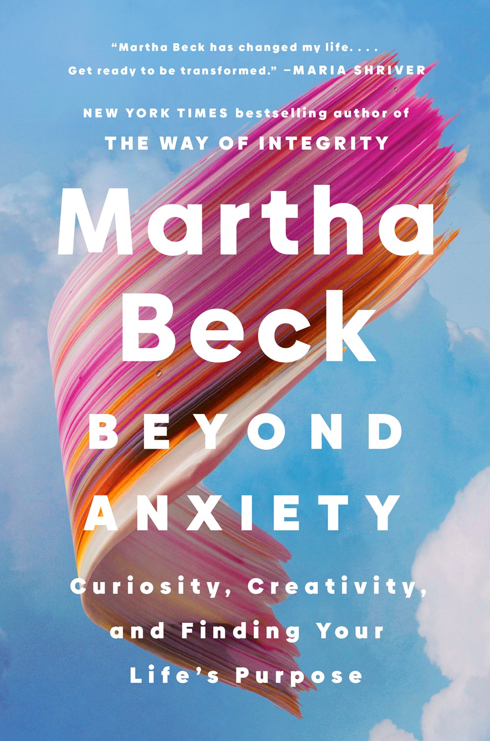 Beyond Anxiety : Curiosity, Creativity, and Finding Your Life's Purpose