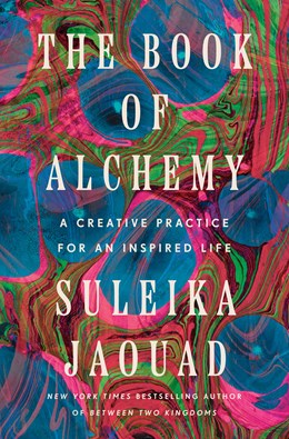 The Book of Alchemy:  A Creative Practice for an Inspired Life