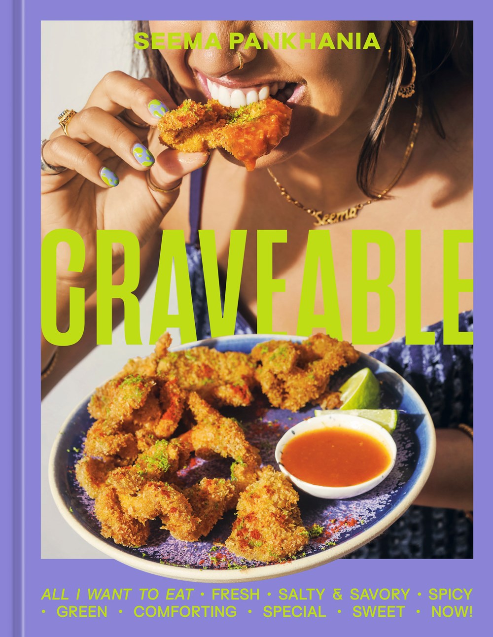 Craveable : All I Want to Eat [A Cookbook]