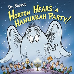 Dr. Seuss's Horton Hears a Hanukkah Party!