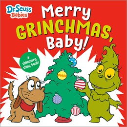 Merry Grinchmas, Baby! with Dr. Seuss Babies