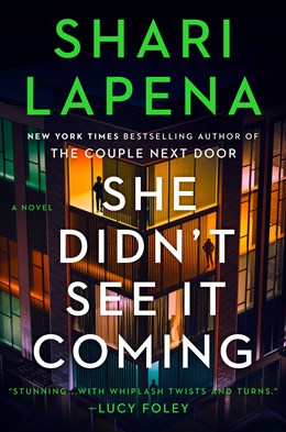 She Didn't See It Coming:  A Novel