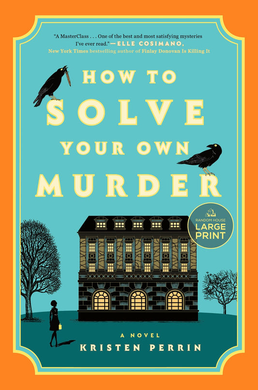 How to Solve Your Own Murder : A Novel (Large type / large print)