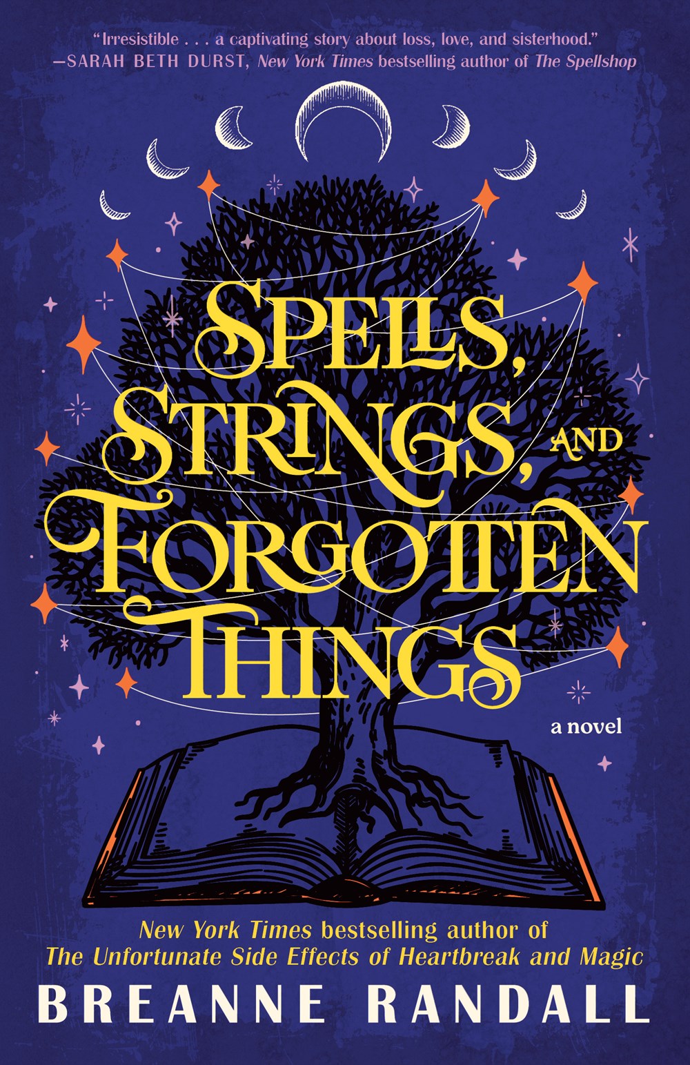 Spells, Strings, and Forgotten Things : A Novel