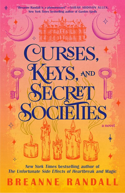 Curses, Keys, and Secret Societies: A Novel