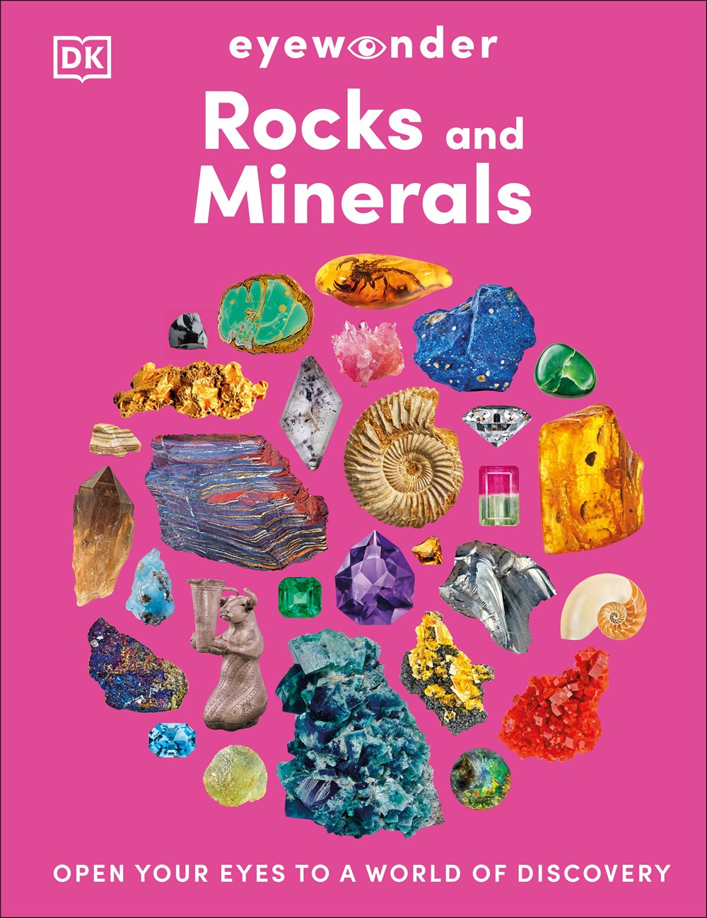 Eyewonder Rocks and Minerals : Open Your Eyes to a World of Discovery